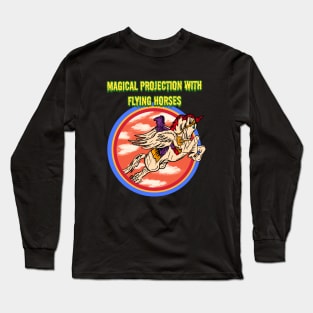 Magical projection with flying horses - gift ideas Long Sleeve T-Shirt